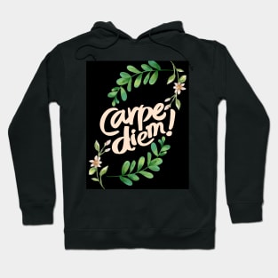 Carpe Diem Hoodie